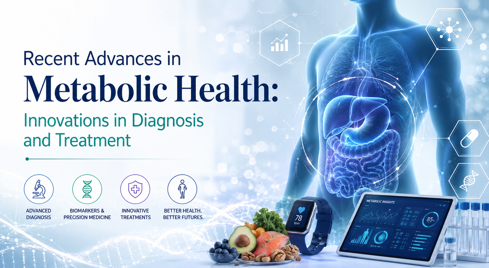 Recent Advances in Metabolic Health: Innovations in Diagnosis and Treatment